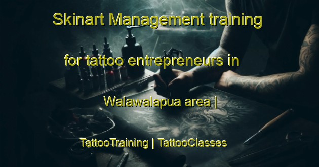 Skinart Management training for tattoo entrepreneurs in Walawalapua area | TattooTraining | TattooClasses | SkinartTraining-Papua New Guinea